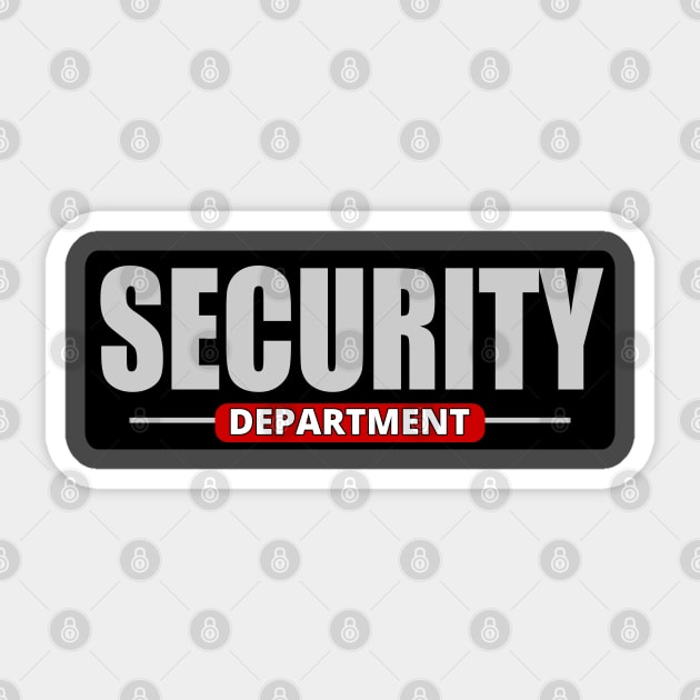 Security Department - Security Guard Sticker by tatzkirosales-shirt-store